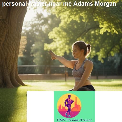 A Closer Look at Adams Morgan Personal Trainers - DMV Personal Trainer Adams Morgan