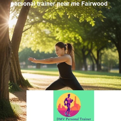 How to Choose a Personal Trainer in Fairwood - DMV Personal Trainer Fairwood