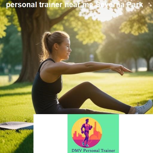 Why Choose a Personal Trainer in Severna Park - DMV Personal Trainer Severna Park